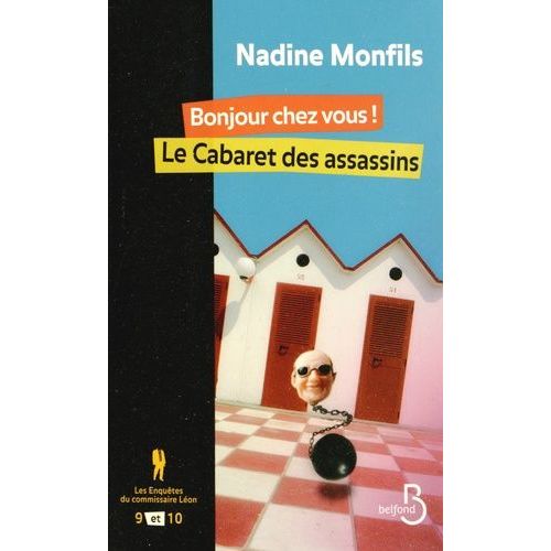Les Enquêtes Du Commissaire Léon - Tomes 9 Et 10 - Bonjour Chez Vous ! - Le Cabaret Des Assassins