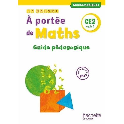 Le Nouvel À Portée De Maths - Ce2 - Cycle 2 - Guide Pédagogique