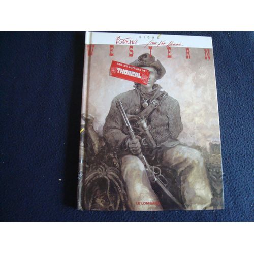 Western - Collection Signé - Rosinski /Van Hamme - Eo Edition Le Lombard 2001