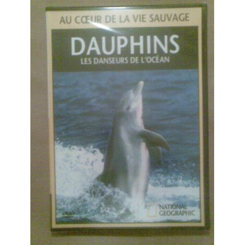 Dauphins Les Danseurs De L Ocean - Au Coeur De La Vie Sauvage - National Geographic, Edition 2008 - Dvd Zone 2 - 52 Minutes - Boite Slim , Audio Francais Uniquement Pas De Sous Titrages De Possible