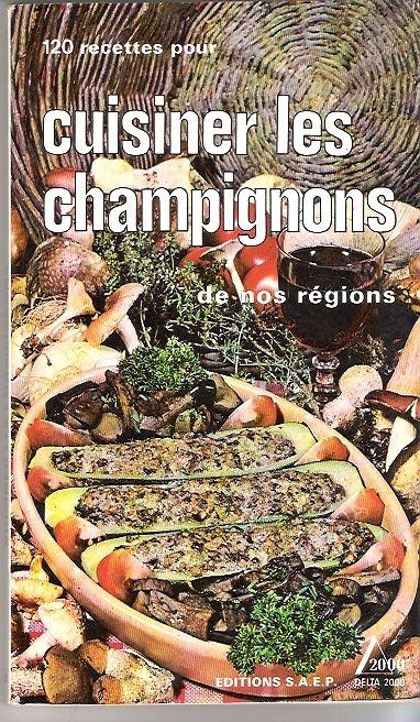 Cuisiner les champignons de nos régions