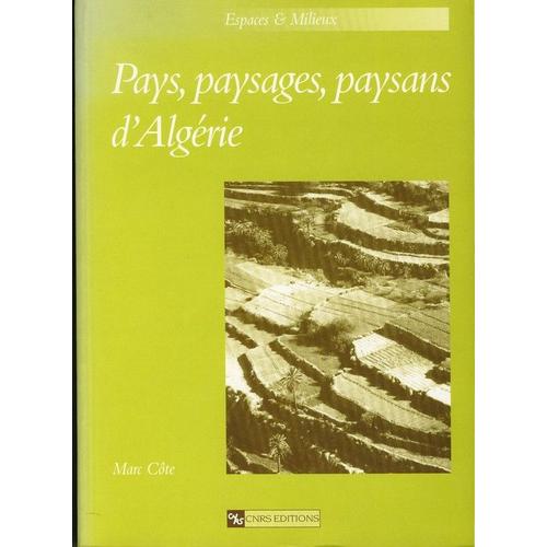 Pays, Paysages, Paysans D'algérie