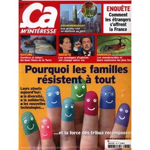 Ca M'intéresse N° 308 : Pourquoi Les Familles Résistent À Tout / Les Grattes-Ciel Se Mettent Au Vert / Comment Les Étrangers S¿Offrent La France / Les Sondages Ont Changé Notre Vie/ Les Membracides