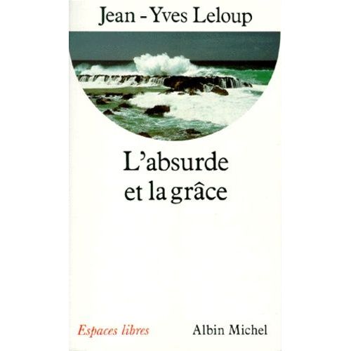 L'absurde Et La Grâce