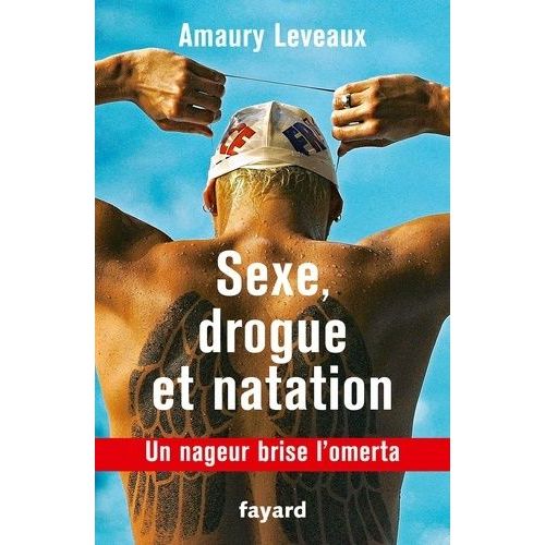 Sexe, Drogue Et Natation - Un Nageur Brise L'omerta