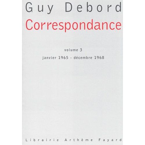 Correspondance - Volume 3, Janvier 1965 - Decembre 1968