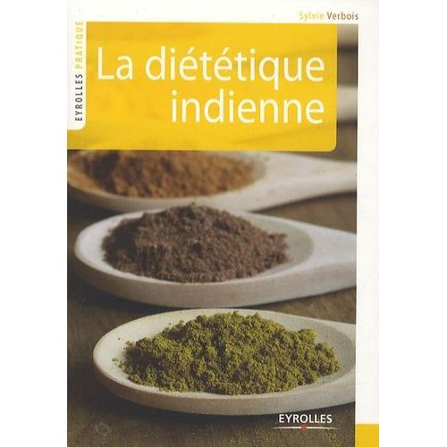 La Diététique Indienne - Lettres Gourmandes À Un Ami Lointain