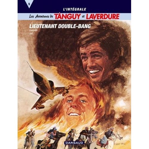 Tanguy Et Laverdure L'intégrale - Tome 5 - Lieutenand Double-Bang - Baroud Sur Le Désert - Les Vampires Attaquent La Nuit