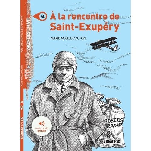 A La Rencontre De Saint-Exupéry - A1