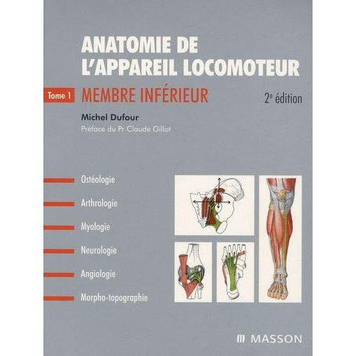Anatomie De L'appareil Locomoteur - Tome 1, Membre Inférieur