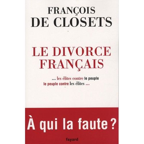 Le Divorce Français - Le Peuple Contre Les Élites