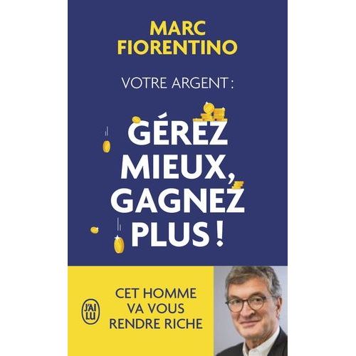 Votre Argent : Gérer Mieux, Gagnez Plus !