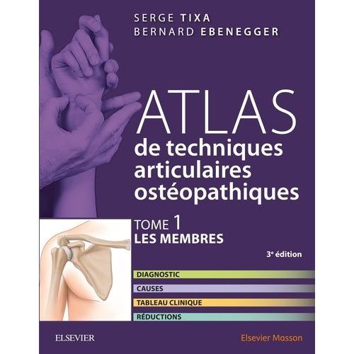 Atlas De Techniques Articulaires Ostéopathiques - Tome 1, Les Membres