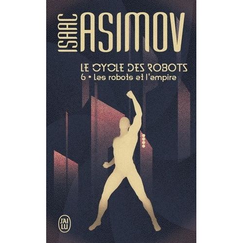 Le Cycle Des Robots - Tome 6 - Les Robots Et L'empire
