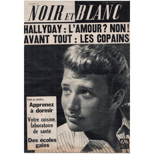 Revue Noir Et Blanc N°915 (07/1960) Johnny Hallyday : L’Amour Non Avant Tout Les Copains