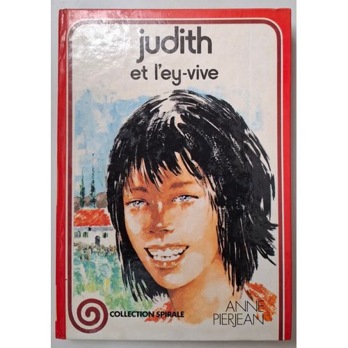 Judith Et L'Ey Vive - Collection Spirale - Anne Pierjean