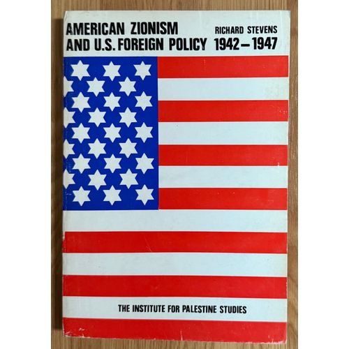 American Zionism And U.S. Foreign Policy 1942-1947
