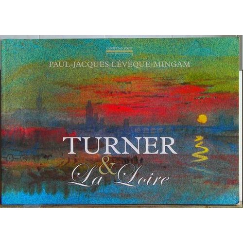 Turner Et La Loire Aquarelles De Turner
