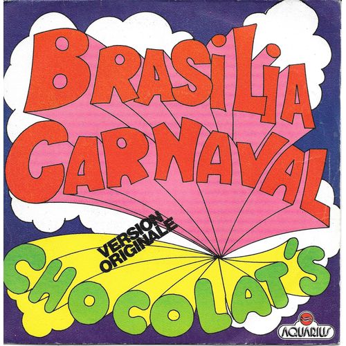 Chocolat S : Brasilia Carnaval (Version Originale & Version Folklorique) [Vinyle 45 Tours 7"] 1975