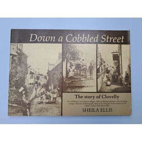 Down A Cobbled Street - The Story Of Clovelly