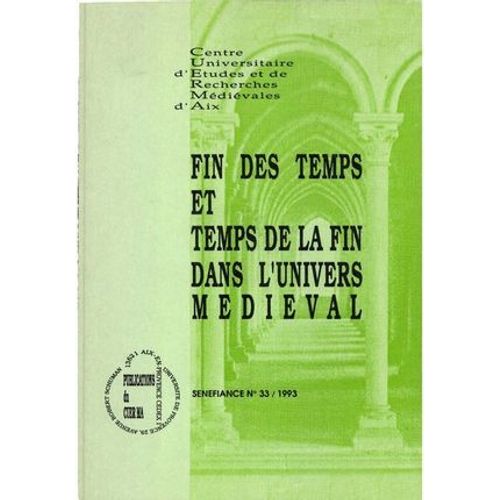 Fin Des Temps Et Temps De La Fin Dans L'univers Médiéval