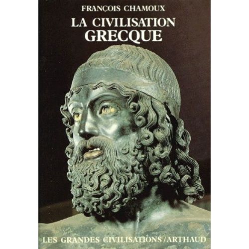 La Civilisation Grecque - À L'époque Archaïque Et Classique