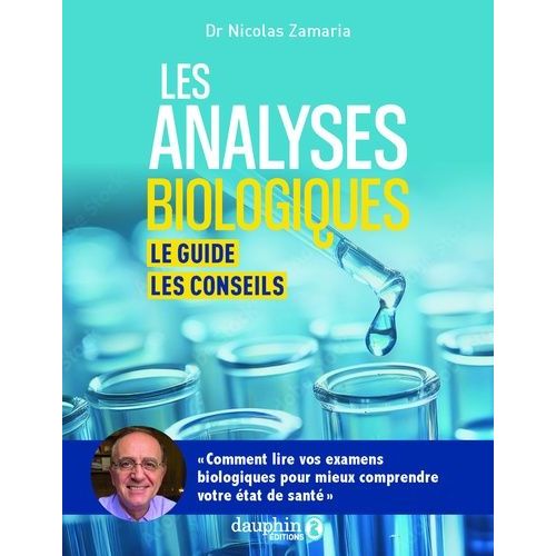 Les Analyses Biologiques - Le Guide, Les Conseils