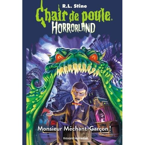Chair De Poule - Horrorland - Tome 1 - Monsieur Méchant-Garçon !