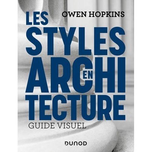 Les Styles En Architecture - Guide Visuel