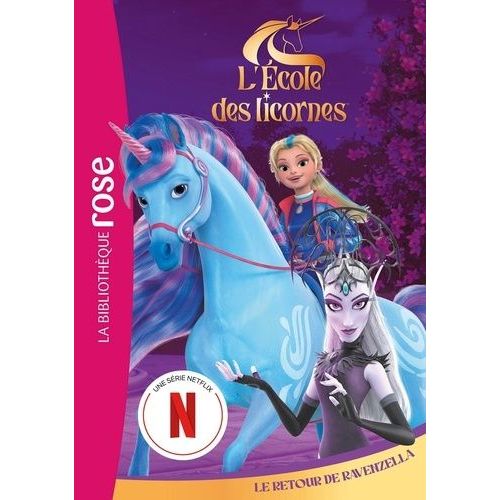 L'école Des Licornes - 7 - L'école Des Licornes 07 (La Série Tv) - Le Retour De Ravenzella