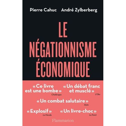 Le Négationnisme Économique Et Comment S'en Débarrasser