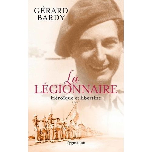 La Légionnaire - Héroïque Et Libertine