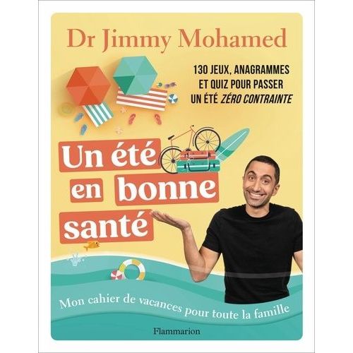 Un Été En Bonne Santé - Mon Cahier De Vacances Pour Toute La Famille
