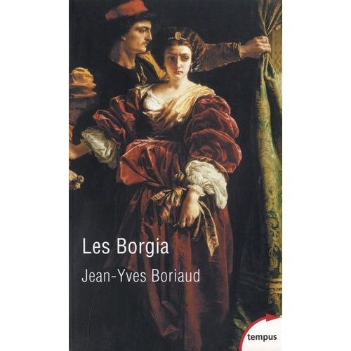 Les Borgia - La Pourpre Et Le Sang