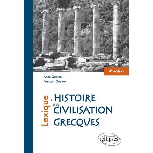 Lexique D'histoire Et De Civilisation Grecques