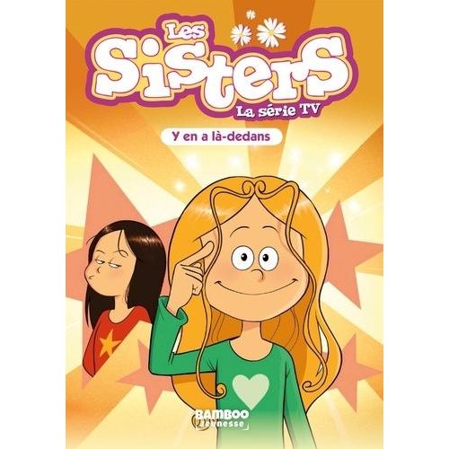 Les Sisters - La Série Tv - Tome 88 - Y'en A Là D'dans
