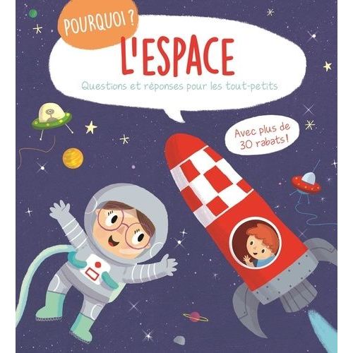 L'espace - Questions Et Réponses Pour Les Tout-Petits