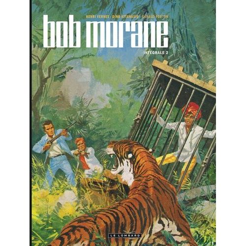 Bob Morane L'intégrale - Tome 2 - Bob Morane Et Les Tours De Cristal - Bob Morane Et Le Collier De Civa - Bob Morane, La Piste De L'ivoire