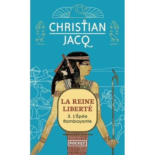 La Reine Liberté - Tome 3 - L'épée Flamboyante