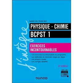 Physique-Chimie Bcpst 1 - Exercices Incontournables
