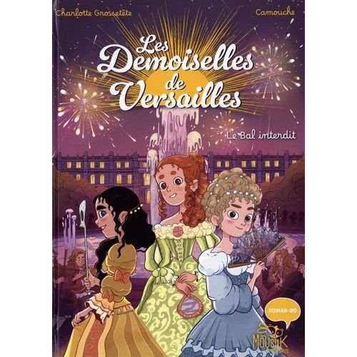Les Demoiselles De Versailles - Le Bal Interdit