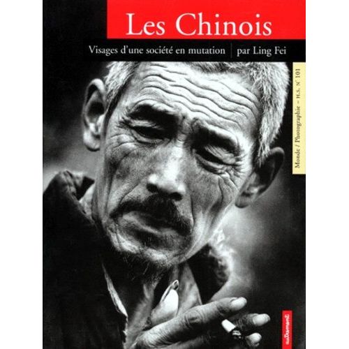 Les Chinois - Visages D'une Societe En Mutation