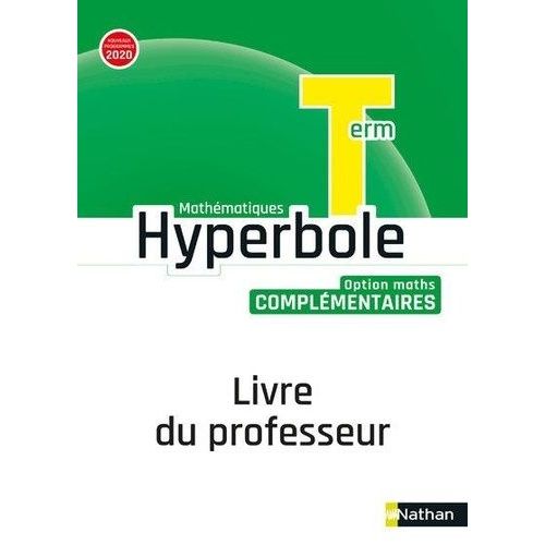 Mathématiques Tle Option Maths Complémentaires Hyperbole - Livre Du Professeur