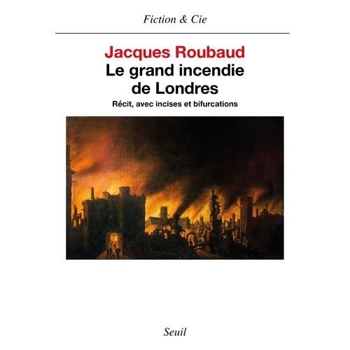 Le Grand Incendie De Londres - Récit, Avec Incises Et Bifurcations
