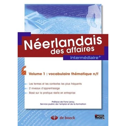 Néerlandais Intermédiaire-Avancé - Vocabulaire Des Affaires Volume 1, Lexique Thématique