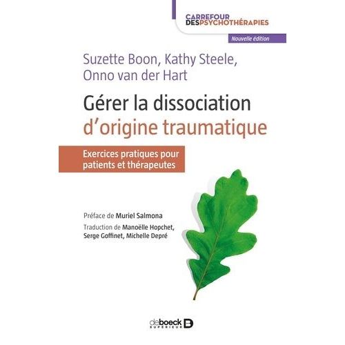 Gérer La Dissociation D'originie Traumatique - Exercices Pratiques Pour Patients Et Thérapeutes