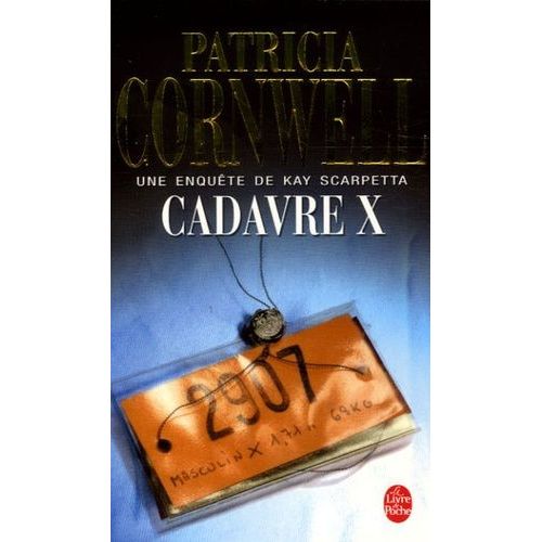 Une Enquête De Kay Scarpetta - Cadavre X