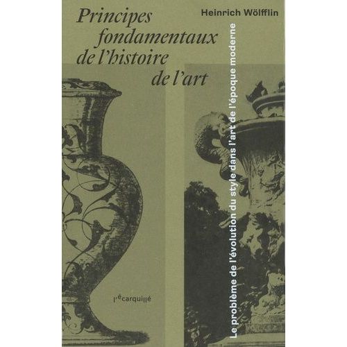 Principes Fondamentaux De L'histoire De L'art - Le Problème De L'évolution Du Style Dans L'art De L'époque Moderne
