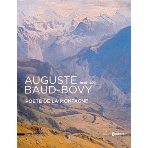 Auguste Baud-Bovy (1848-1899) - Poète De La Montagne