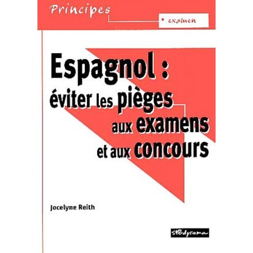 Espagnol : Eviter Les Pieges Aux Examens Et Aux Concours